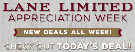 Lane Appreciation Week Is Here With New Deals Everyday!