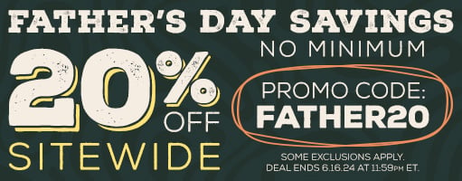 Save 20% Off Your Order Until The End of Father's Day!